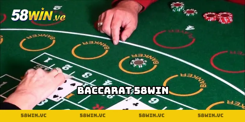 Hướng dẫn chơi Baccarat tại 58win