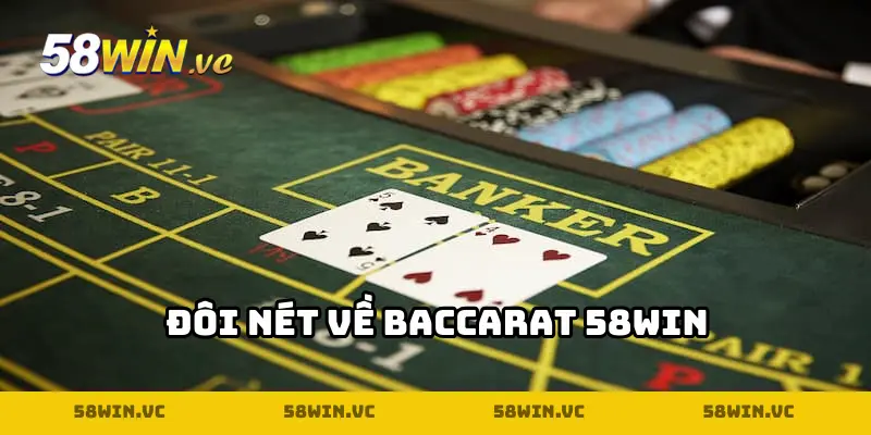 Đôi nét về Baccarat 58WIN