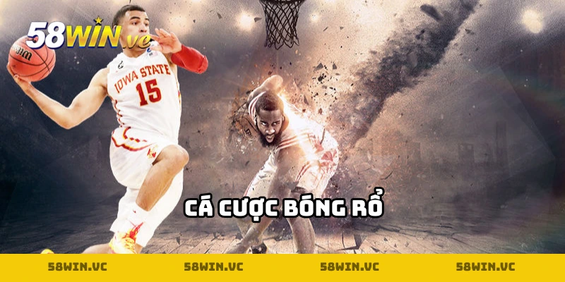 Cá cược bóng rổ tại 58win vc