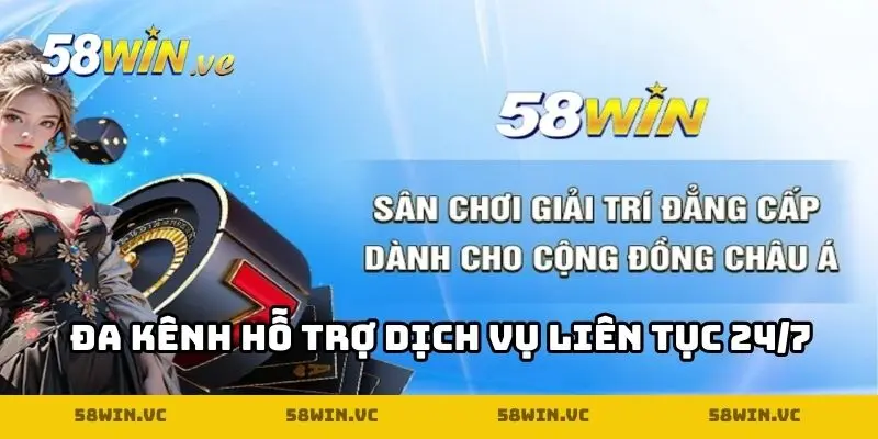 Đa kênh hỗ trợ dịch vụ liên tục 24/7