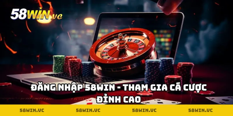 Đăng Nhập 58WIN