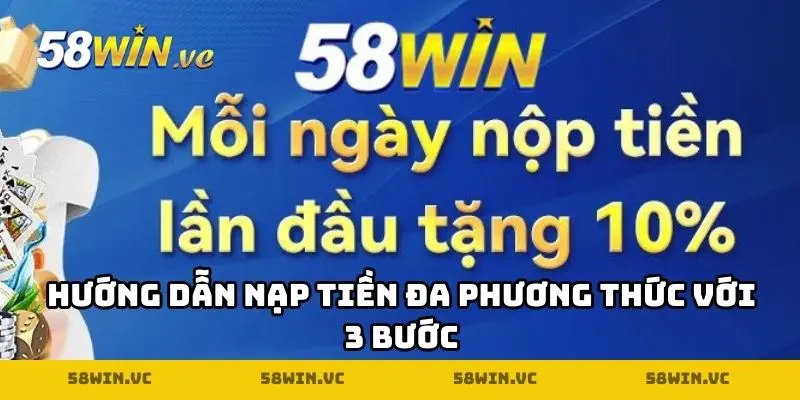 Hướng dẫn nạp tiền đa phương thức với 3 bước