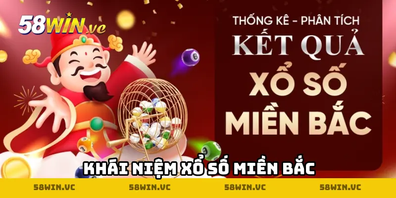Khái niệm hình thức chơi xổ số miền Bắc