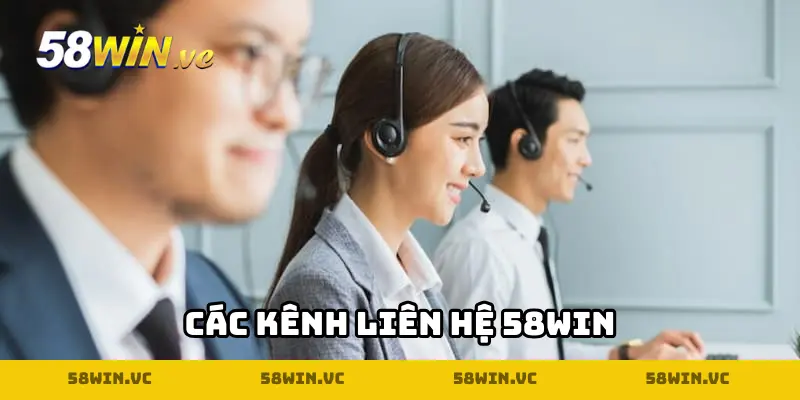 Khám phá những cách liên hệ 58WIN nhanh chóng, an toàn