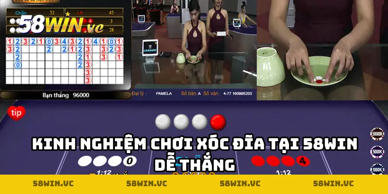 Kinh nghiệm chơi xóc đĩa tại 58WIN dễ thắng