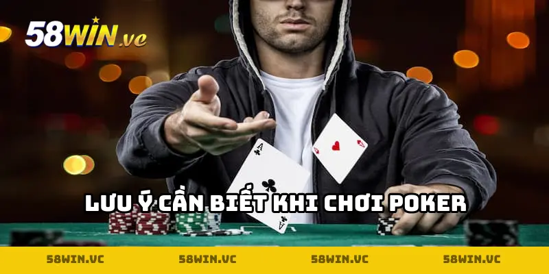 Các chú ý cần biết khi tham gia Poker online