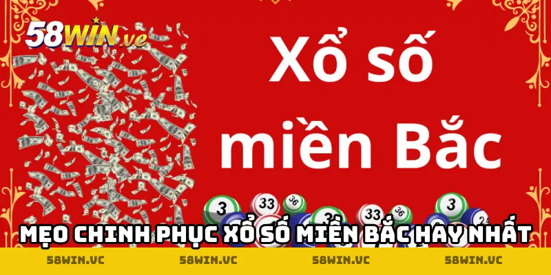 Mẹo chinh phục xổ số miền Bắc hay nhất