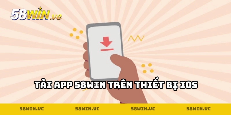 Tải app 58WIN trên thiết bị chạy hệ điều hành Android