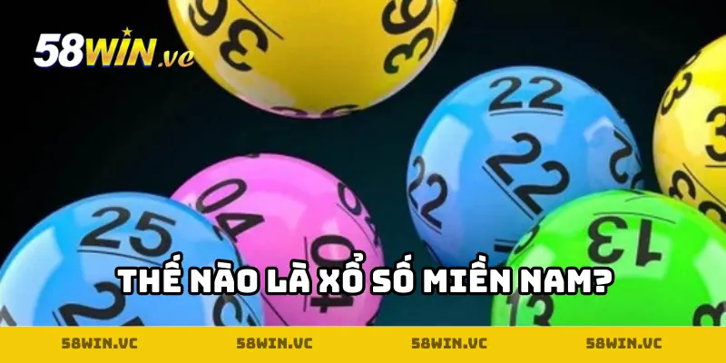 Thế nào là xổ số miền Nam?