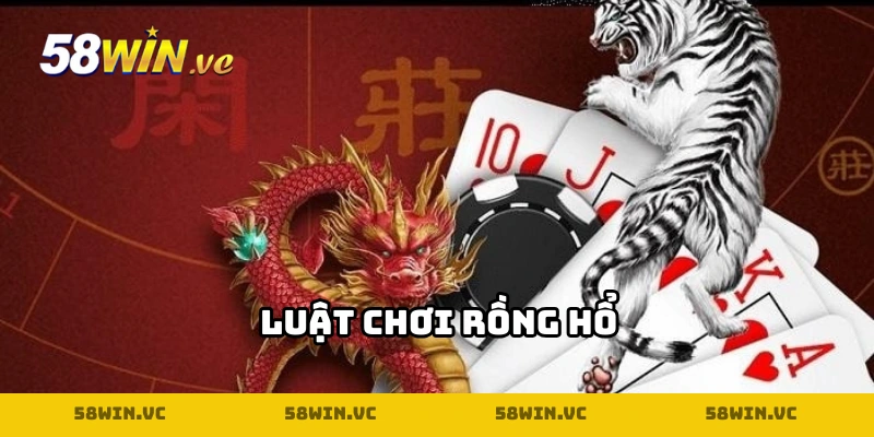 Từ A đến Z luật chơi Rồng Hổ cơ bản cho những tay mơ